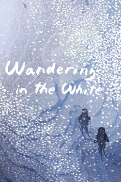 Watch Wandering in the White Movies Online Free