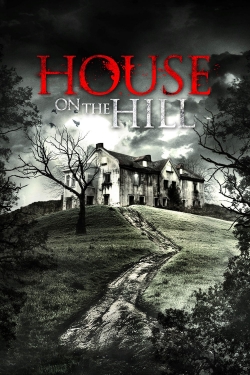 Watch House On The Hill Movies Online Free