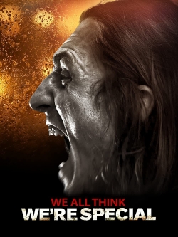 Watch We All Think We're Special Movies Online Free