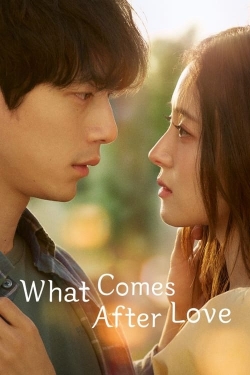 Watch What Comes After Love Movies Online Free