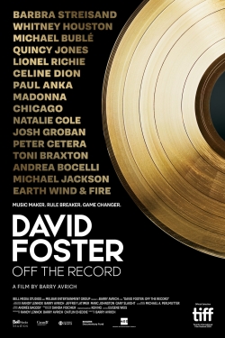 Watch David Foster: Off the Record Movies Online Free