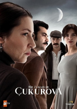 Watch Bir Zamanlar Çukurova Movies Online Free