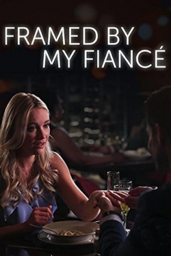 Watch Framed By My Fiancé Movies Online Free