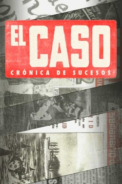 Watch El Caso Movies Online Free