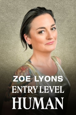 Watch Zoe Lyons: Entry Level Human Movies Online Free