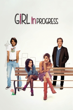 Watch Girl in Progress Movies Online Free