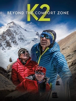 Watch Beyond the Comfort Zone - 13 Countries to K2 Movies Online Free