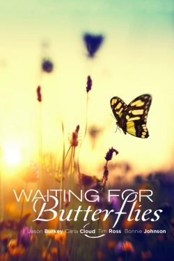 Watch Waiting for Butterflies Movies Online Free