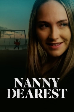 Watch Nanny Dearest Movies Online Free