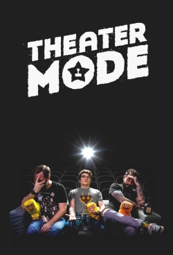 Watch Theater Mode Movies Online Free