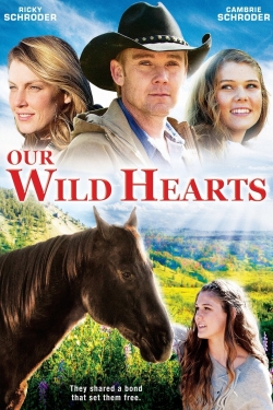 Watch Our Wild Hearts Movies Online Free