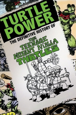 Watch Turtle Power: The Definitive History of the Teenage Mutant Ninja Turtles Movies Online Free