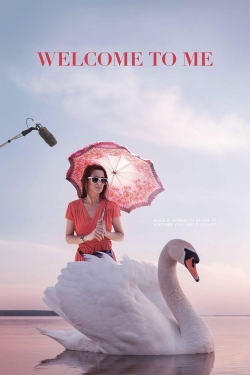 Watch Welcome to Me Movies Online Free