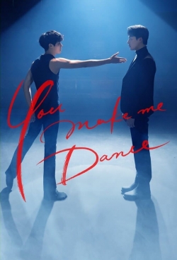 Watch You Make Me Dance Movies Online Free