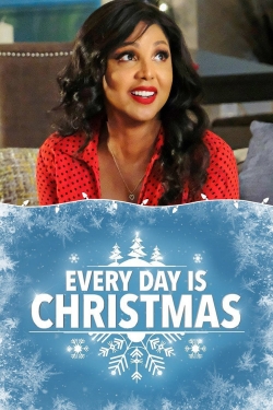 Watch Every Day Is Christmas Movies Online Free