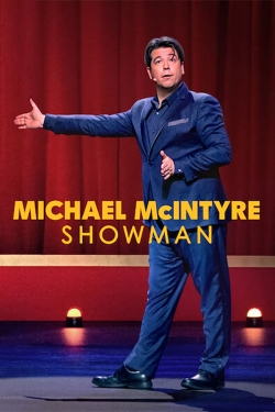 Watch Michael McIntyre: Showman Movies Online Free