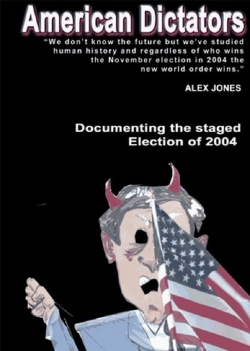 Watch American Dictators: Staging Of The 2004 Presidential Election Movies Online Free