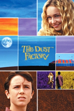 Watch The Dust Factory Movies Online Free