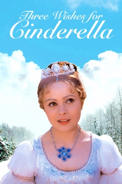 Watch Three Wishes for Cinderella Movies Online Free