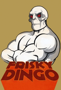 Watch Frisky Dingo Movies Online Free