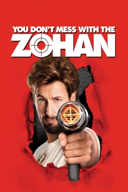 Watch You Don't Mess with the Zohan Movies Online Free