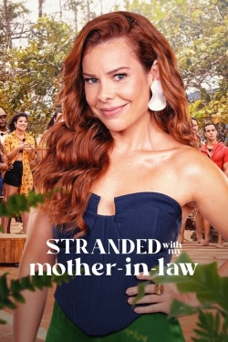 Watch Stranded with My Mother-in-Law Movies Online Free