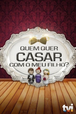 Watch Quem Quer Casar Com o Meu Filho? Movies Online Free