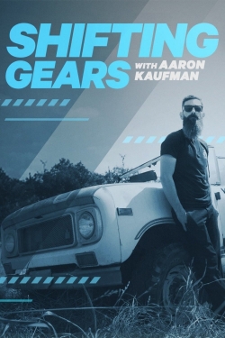 Watch Shifting Gears with Aaron Kaufman Movies Online Free