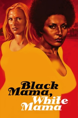 Watch Black Mama, White Mama Movies Online Free