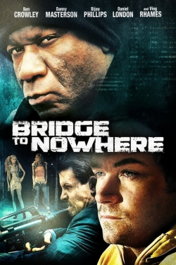 Watch The Bridge to Nowhere Movies Online Free