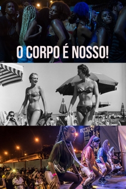 Watch O Corpo é Nosso! Movies Online Free