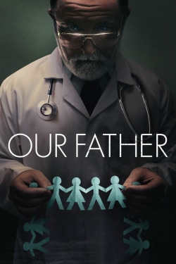 Watch Our Father Movies Online Free