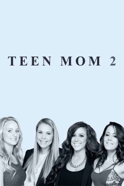 Watch Teen Mom 2 Movies Online Free