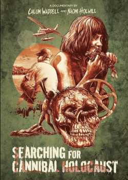 Watch Searching for Cannibal Holocaust Movies Online Free