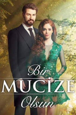 Watch Bir Mucize Olsun Movies Online Free