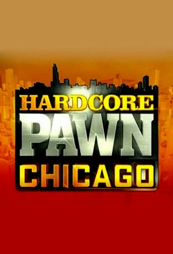 Watch Hardcore Pawn: Chicago Movies Online Free