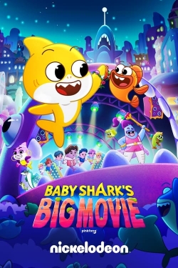 Watch Baby Shark's Big Movie Movies Online Free