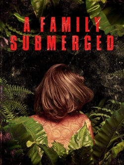 Watch A Family Submerged Movies Online Free