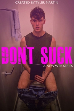 Watch Don't Suck Movies Online Free