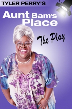 Watch Tyler Perry's Aunt Bam's Place - The Play Movies Online Free