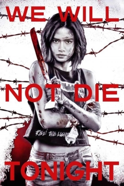 Watch We Will Not Die Tonight Movies Online Free