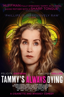 Watch Tammy's Always Dying Movies Online Free