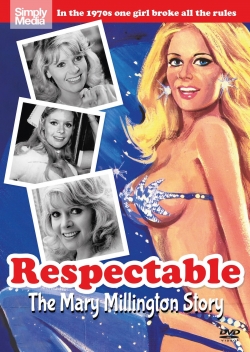 Watch Respectable: The Mary Millington Story Movies Online Free