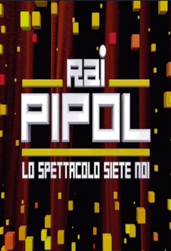 Watch Rai Pipol - Lo spettacolo siete noi Movies Online Free