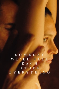 Watch Someday We'll Tell Each Other Everything Movies Online Free