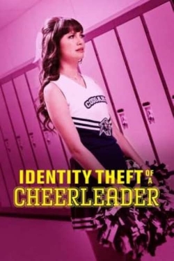 Watch Identity Theft of a Cheerleader Movies Online Free