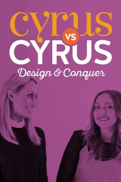 Watch Cyrus vs. Cyrus: Design and Conquer Movies Online Free