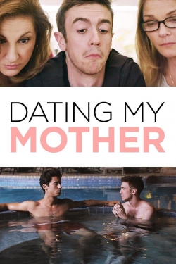 Watch Dating My Mother Movies Online Free