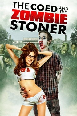 Watch The Coed and the Zombie Stoner Movies Online Free