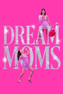 Watch Dream Moms Movies Online Free